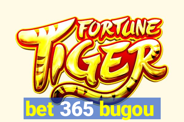 bet 365 bugou